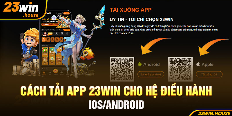 Cách tải app 23Win cho hệ điều hành IOS/Android